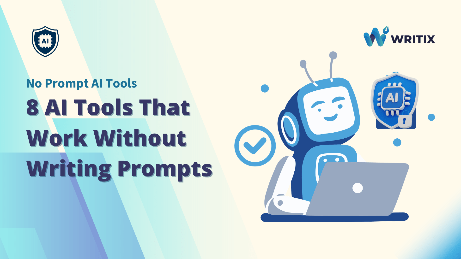 No Prompt AI Tools: 8 Best AI Tools That Work Without Writing Prompts