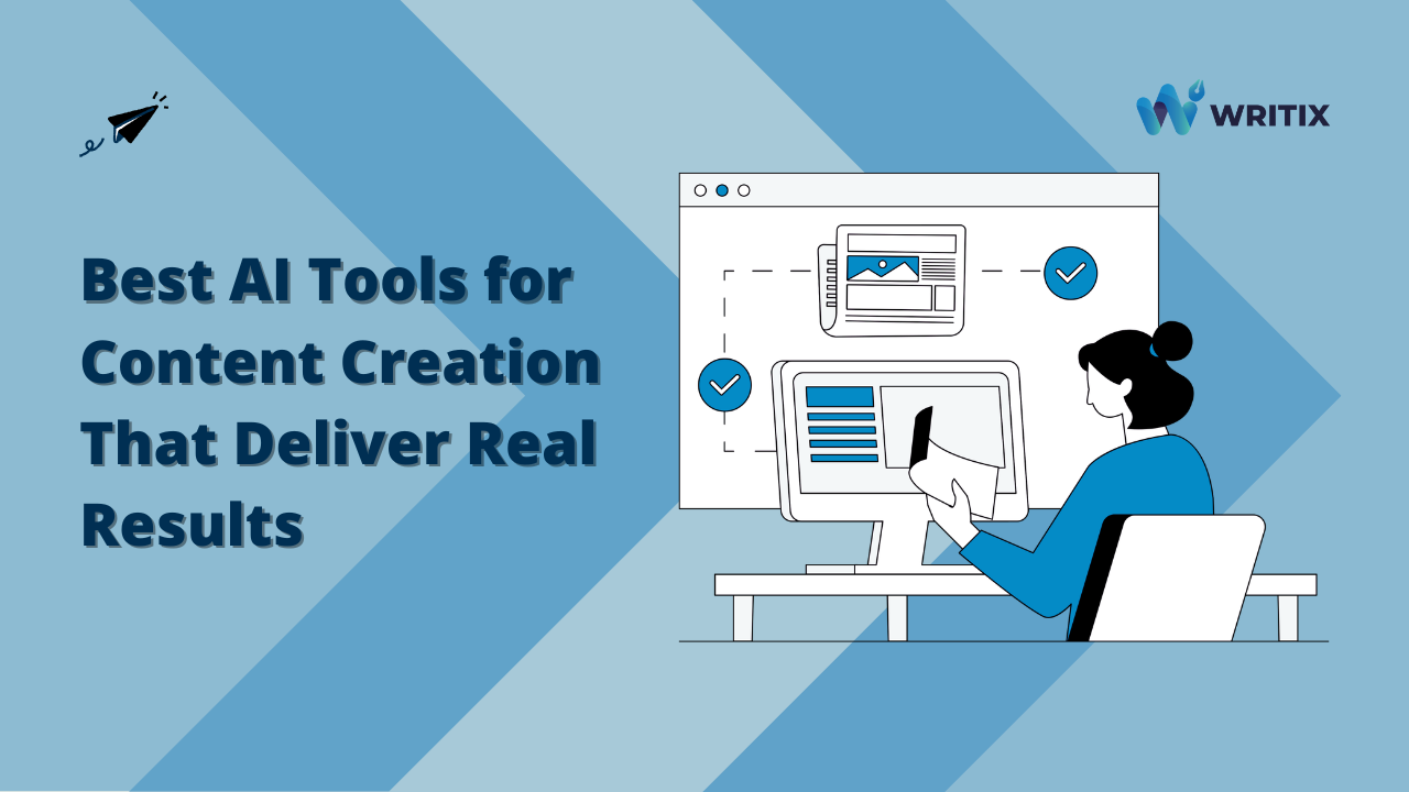 Best AI Tools for Content Creation That Deliver Real Results