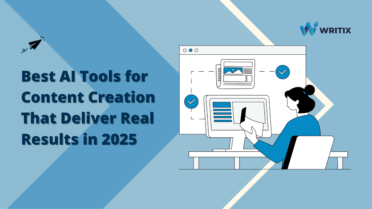Best AI Tools for Content Creation That Deliver Real Results in 2025